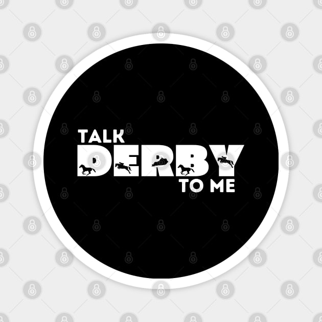 Talk Derby to Me Funny Retro Kentucky Derby Time Horse Racing Magnet by Printofi.com